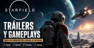 Tráilers y gameplays de Starfield